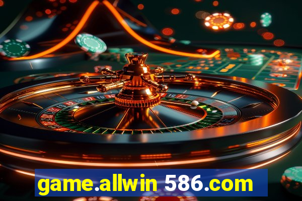 game.allwin 586.com